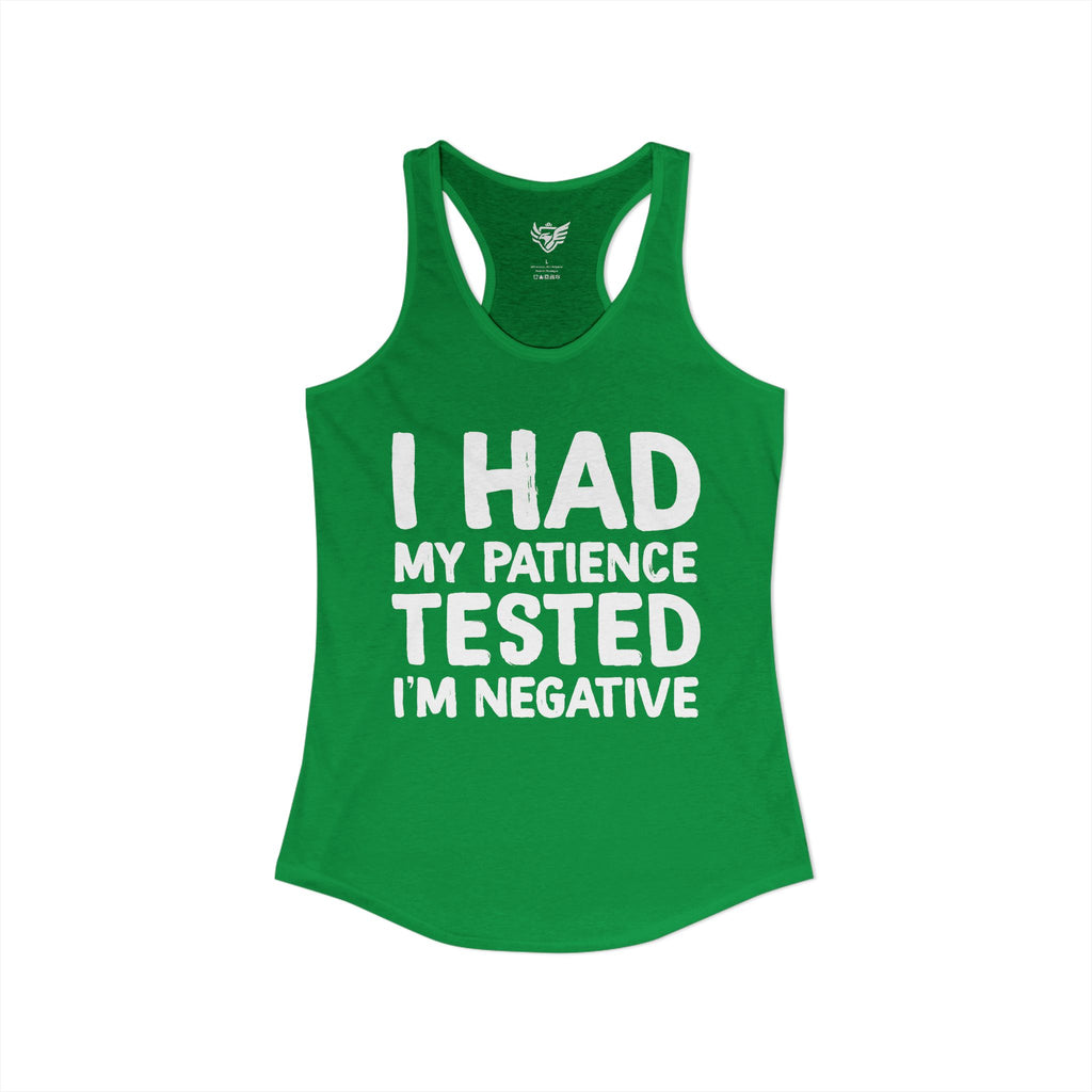 Negative For Patience Ideal Racerback Tank