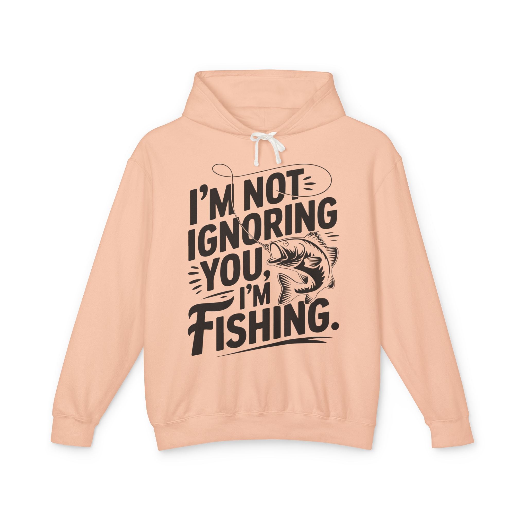 I'm Not Ignoring You Lightweight Hooded Sweatshirt