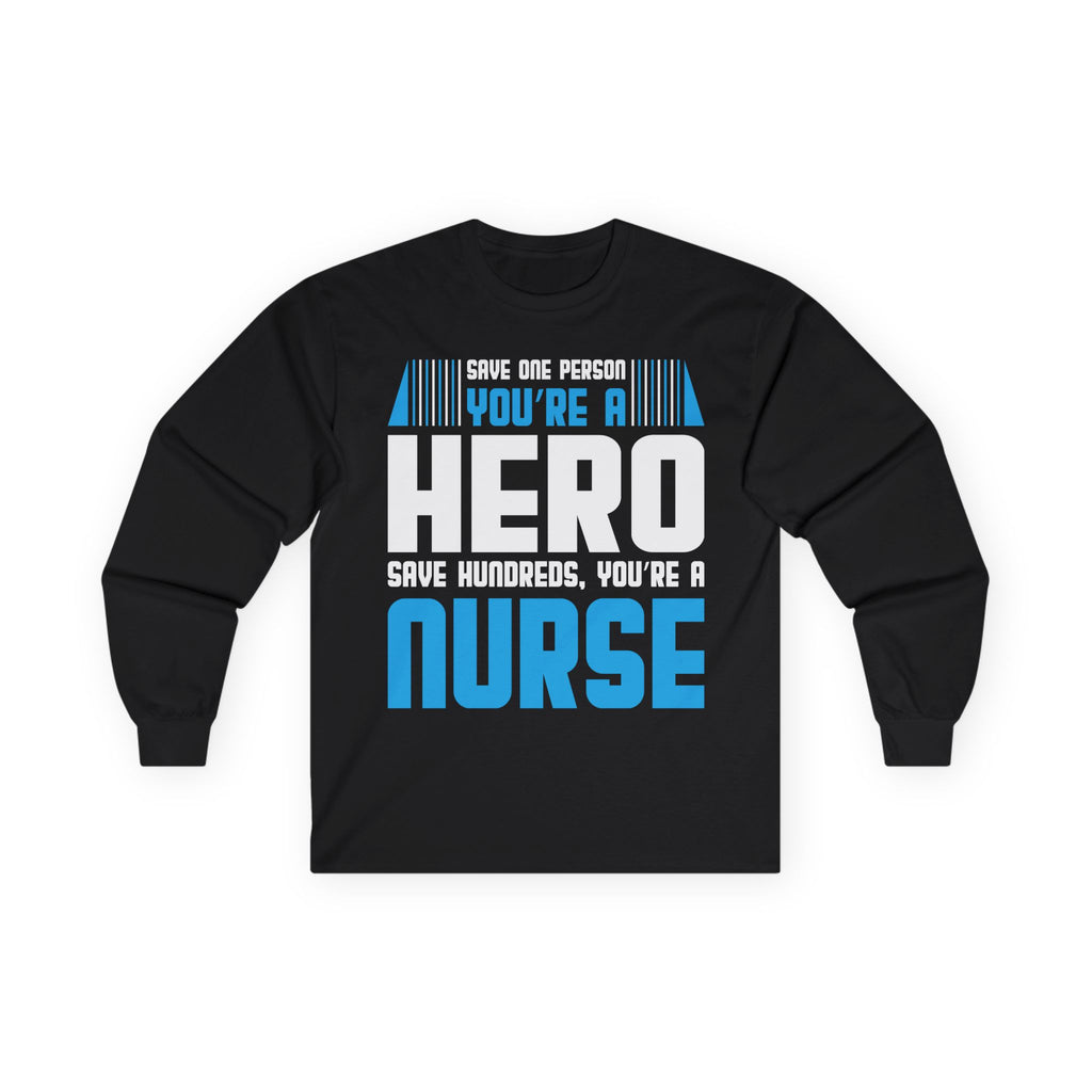 Nurses Are Heroes Cotton Long Sleeve Tee