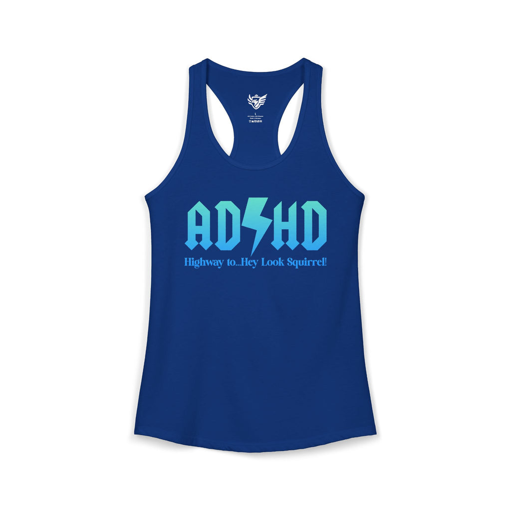 ADHD Highway to... Ideal Racerback Tank