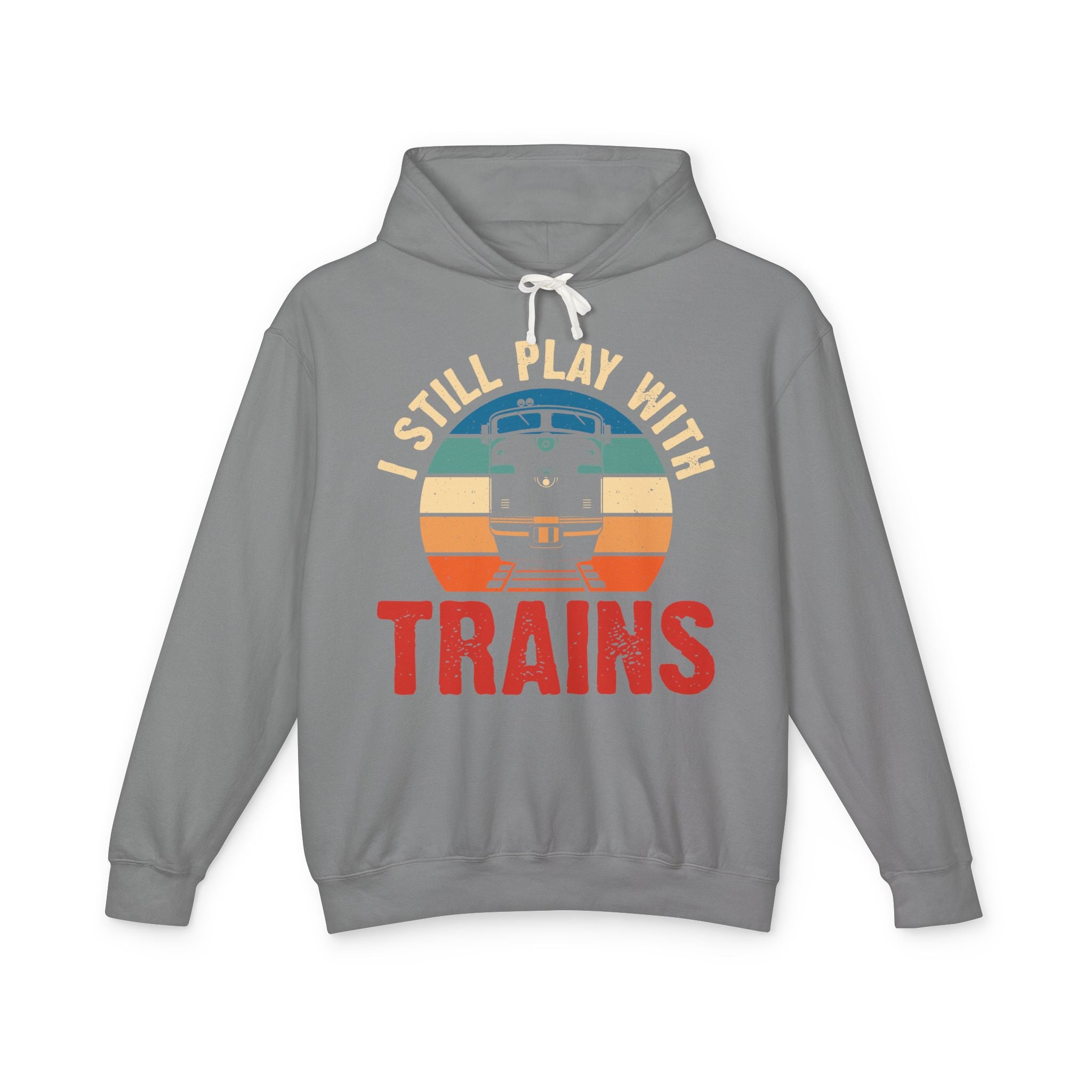 I Still Play With Trains Lightweight Hooded Sweatshirt