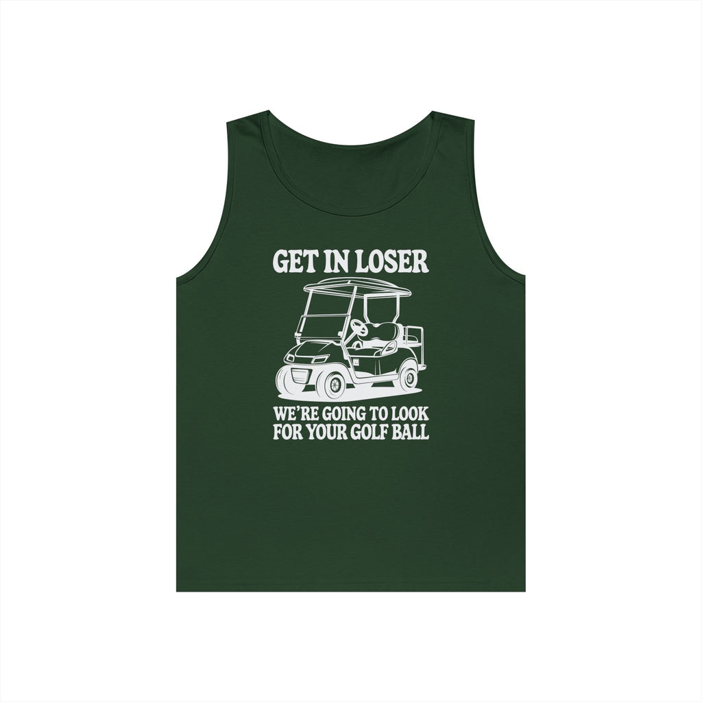 Get In Loser Heavy Cotton Tank Top