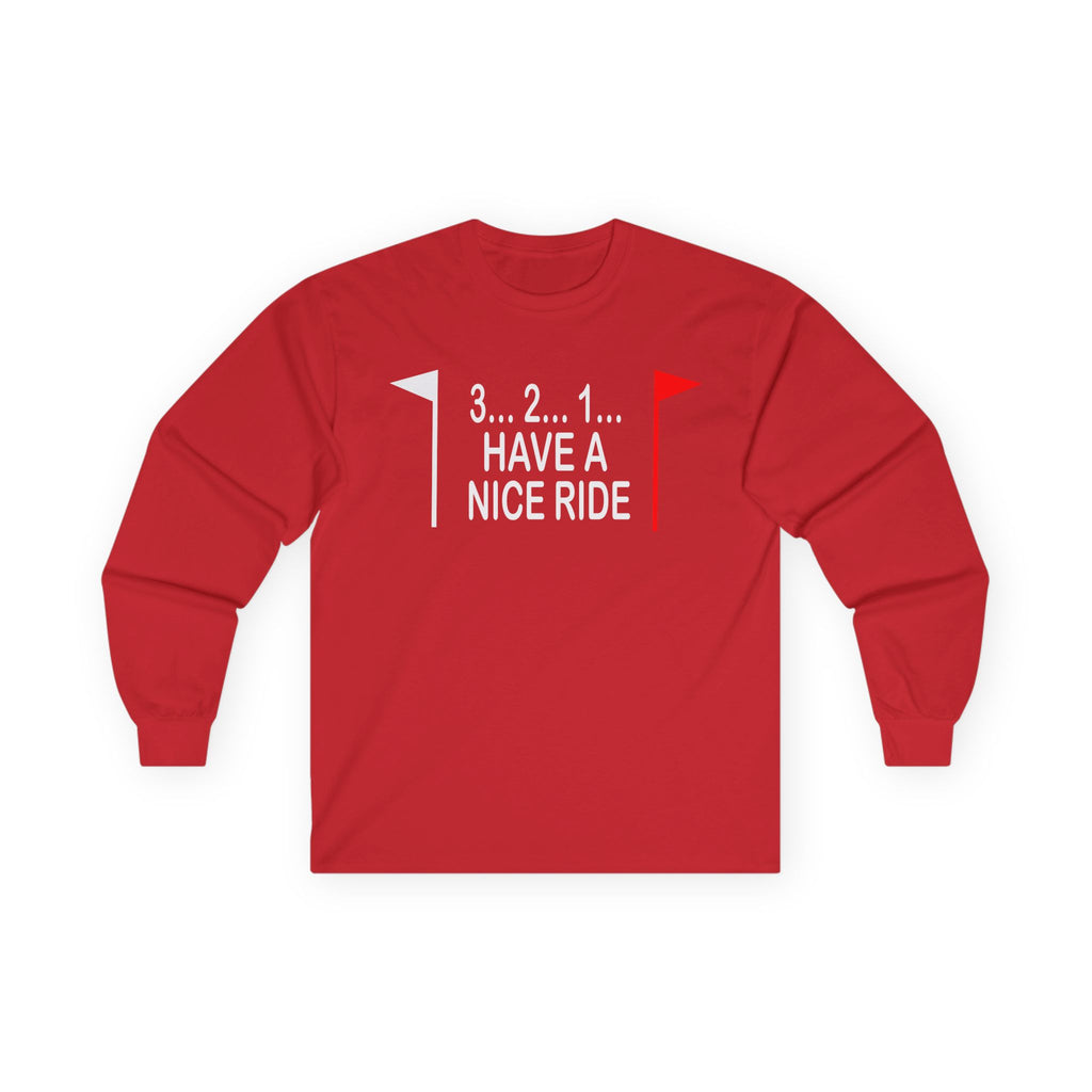 Have a Nice Ride Cotton Long Sleeve Tee