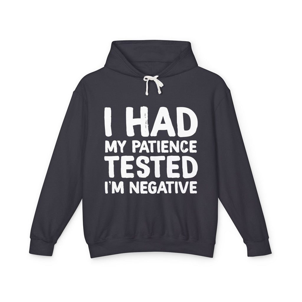 Negative For Patience Lightweight Hooded Sweatshirt