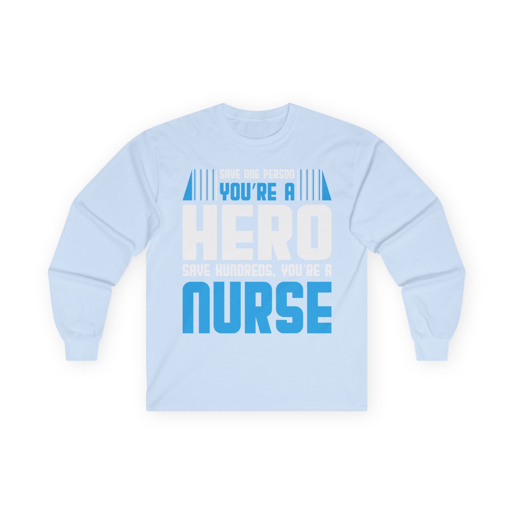 Nurses Are Heroes Cotton Long Sleeve Tee