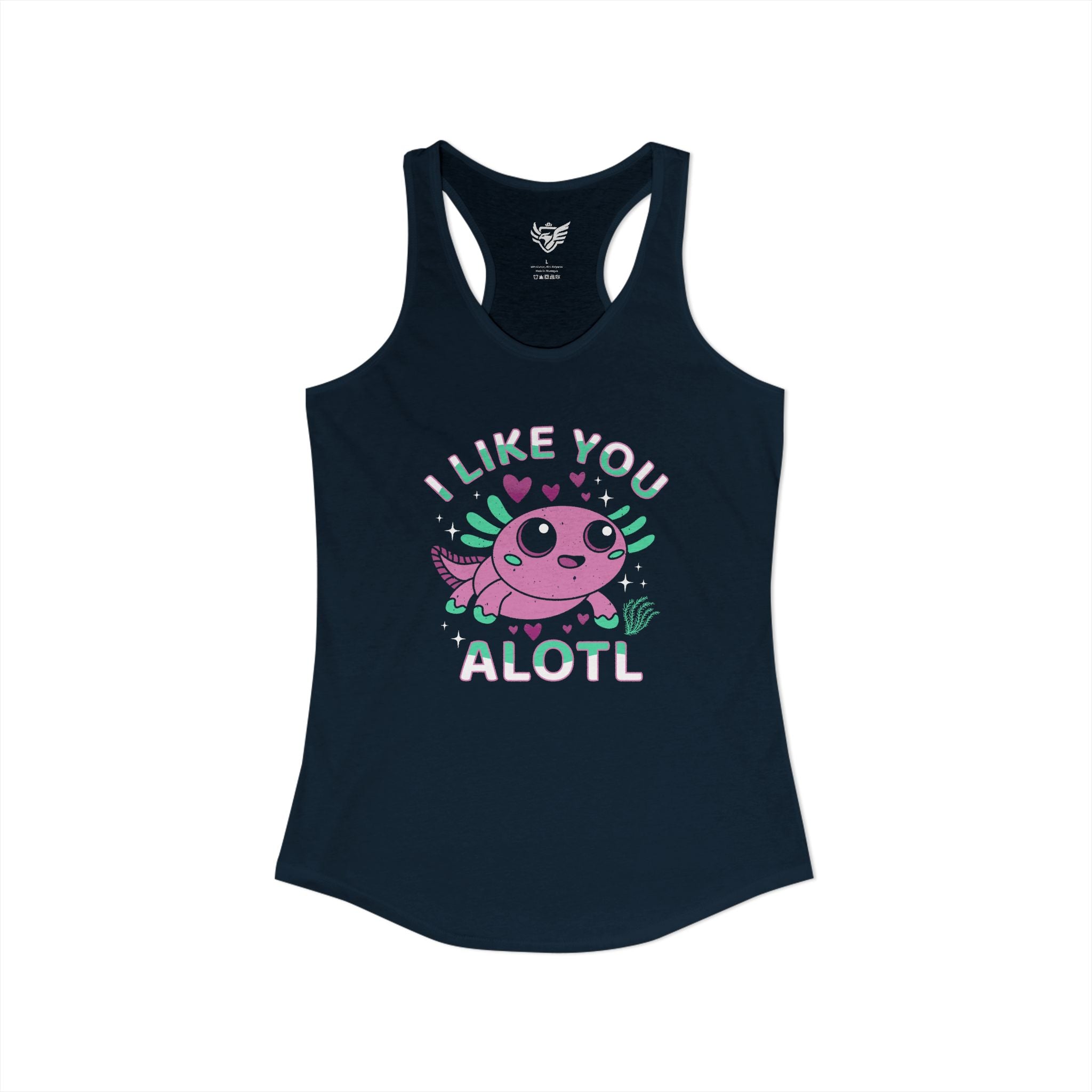 I Like You Alotl Ideal Racerback Tank