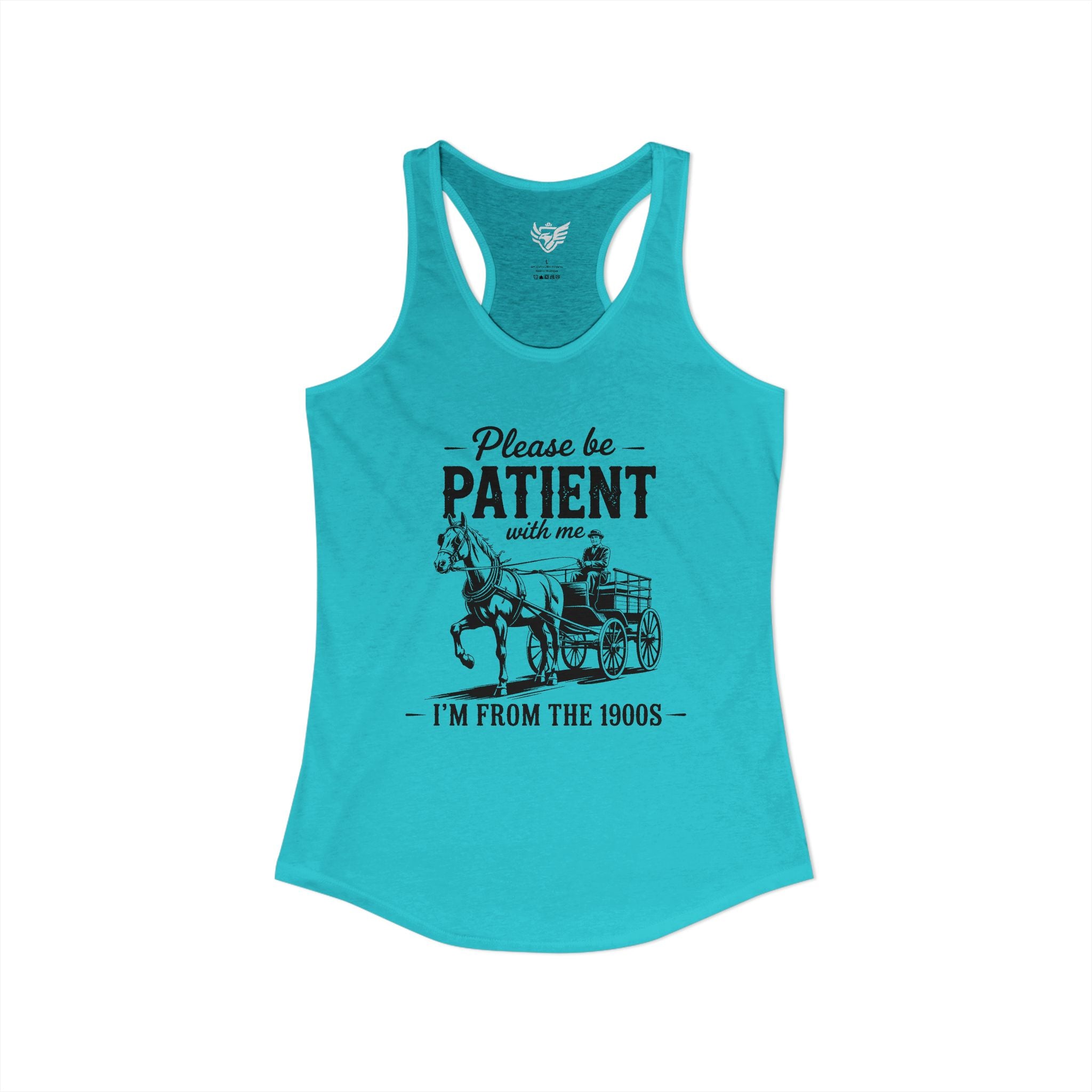 Please Be Patient With Me I'm From the 1900s Ideal Racerback Tank