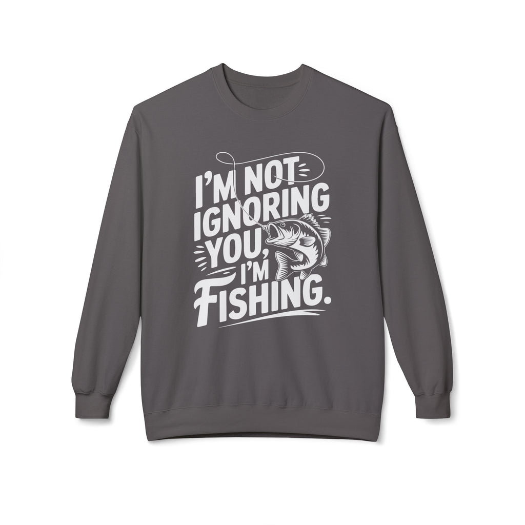 I'm Not Ignoring You Midweight Softstyle Fleece Crewneck Sweatshirt