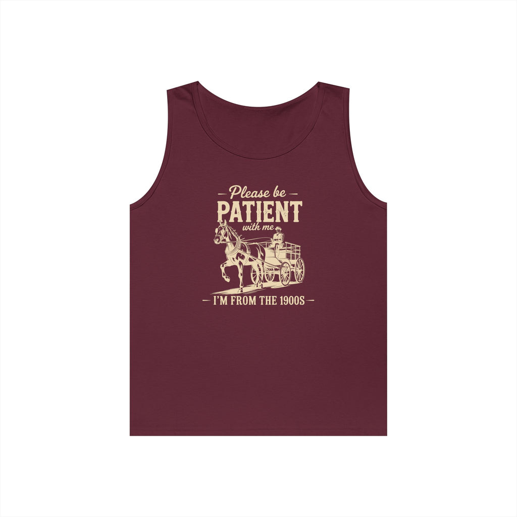 Please Be Patient With Me I'm From the 1900s Heavy Cotton Tank Top
