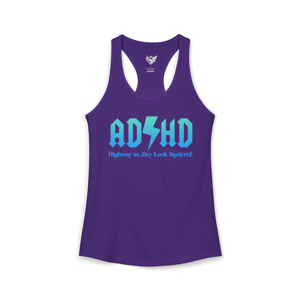 ADHD Highway to... Ideal Racerback Tank