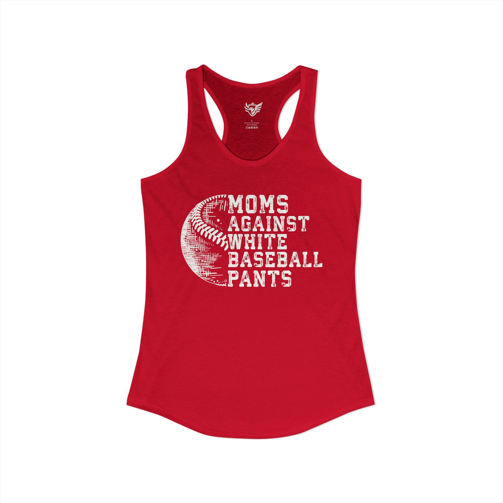 Mom's Against White Baseball Pants Ideal Racerback Tank