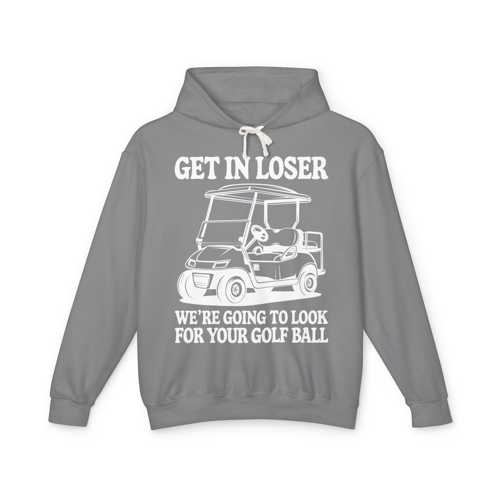 Get In Loser Lightweight Hooded Sweatshirt