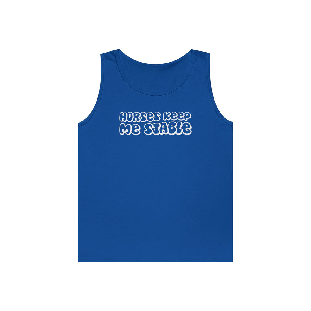 Horses Keep Me Stable Heavy Cotton Tank Top