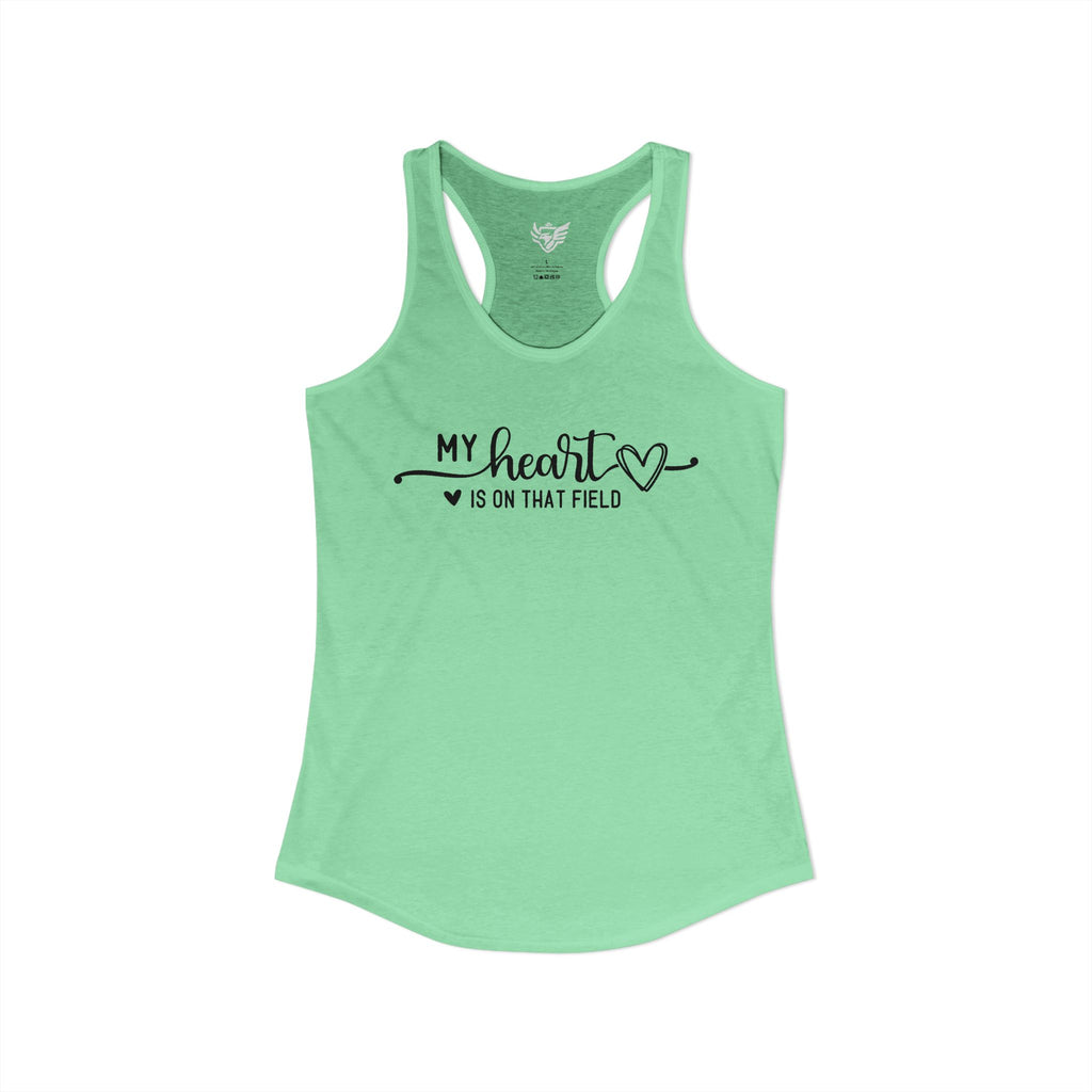 My Heart is on that Field Ideal Racerback Tank