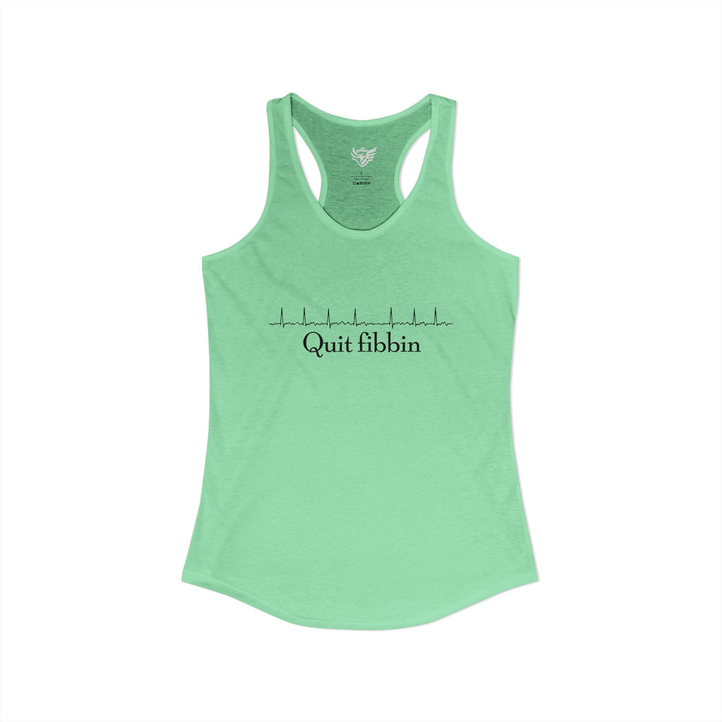 Quit Fibbin' Ideal Racerback Tank