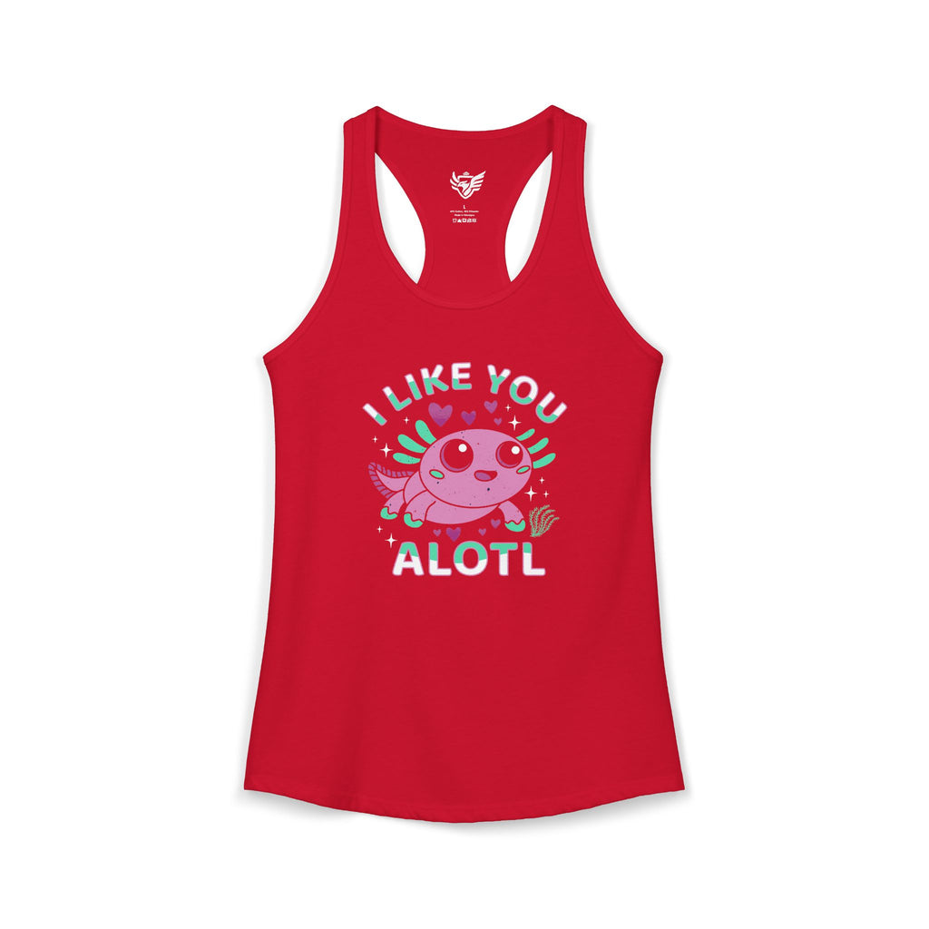 I Like You Alotl Ideal Racerback Tank