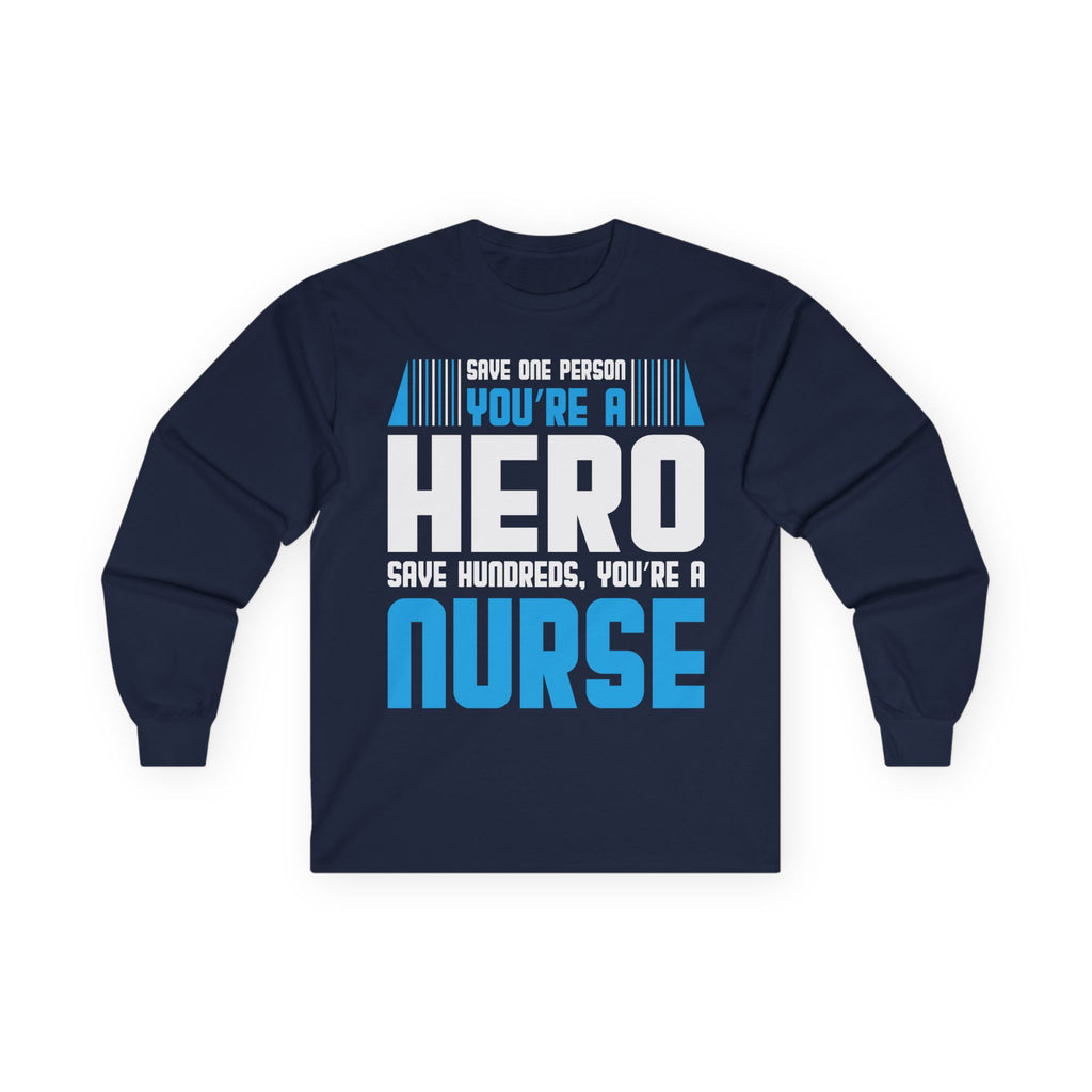 Nurses Are Heroes Cotton Long Sleeve Tee