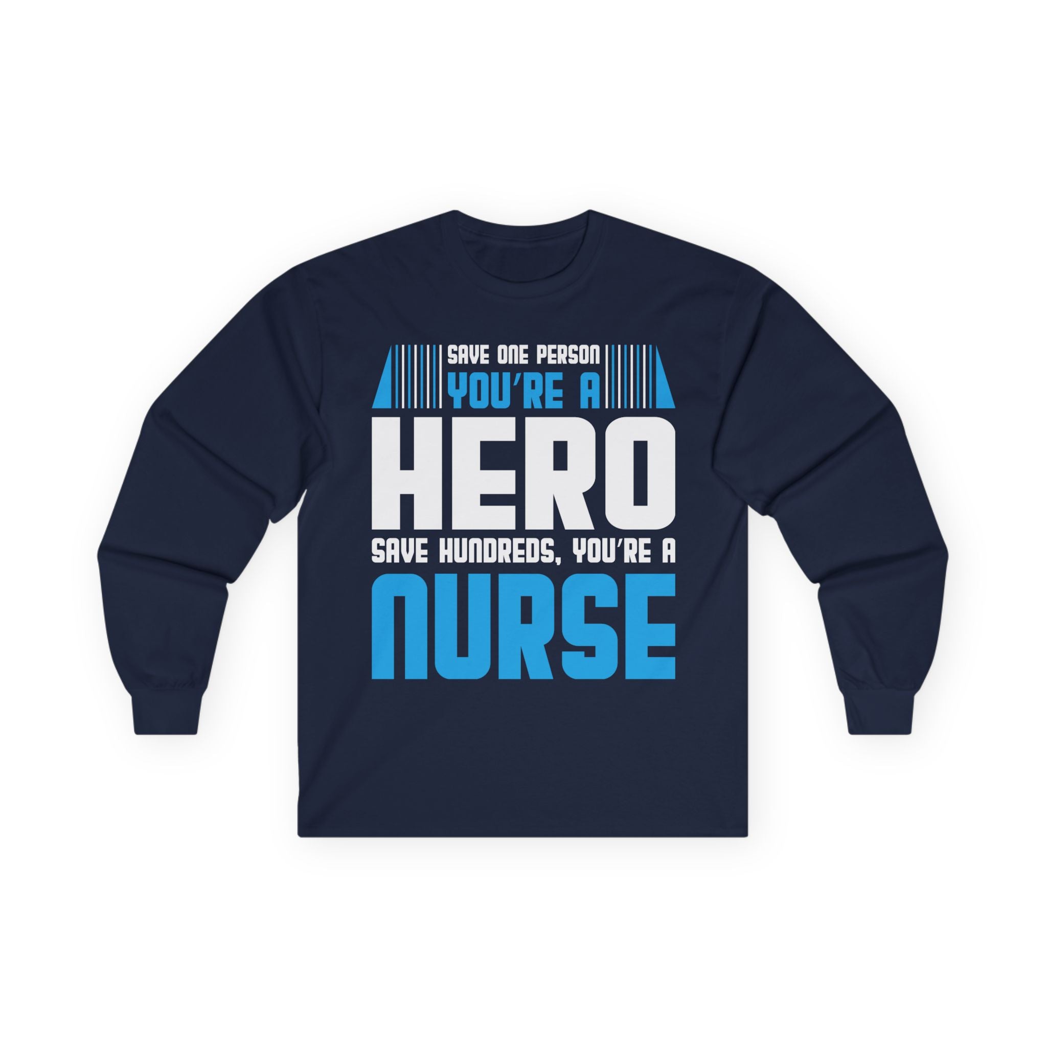 Nurses Are Heroes Cotton Long Sleeve Tee