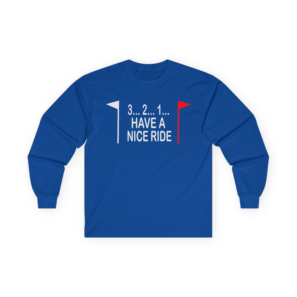 Have a Nice Ride Cotton Long Sleeve Tee