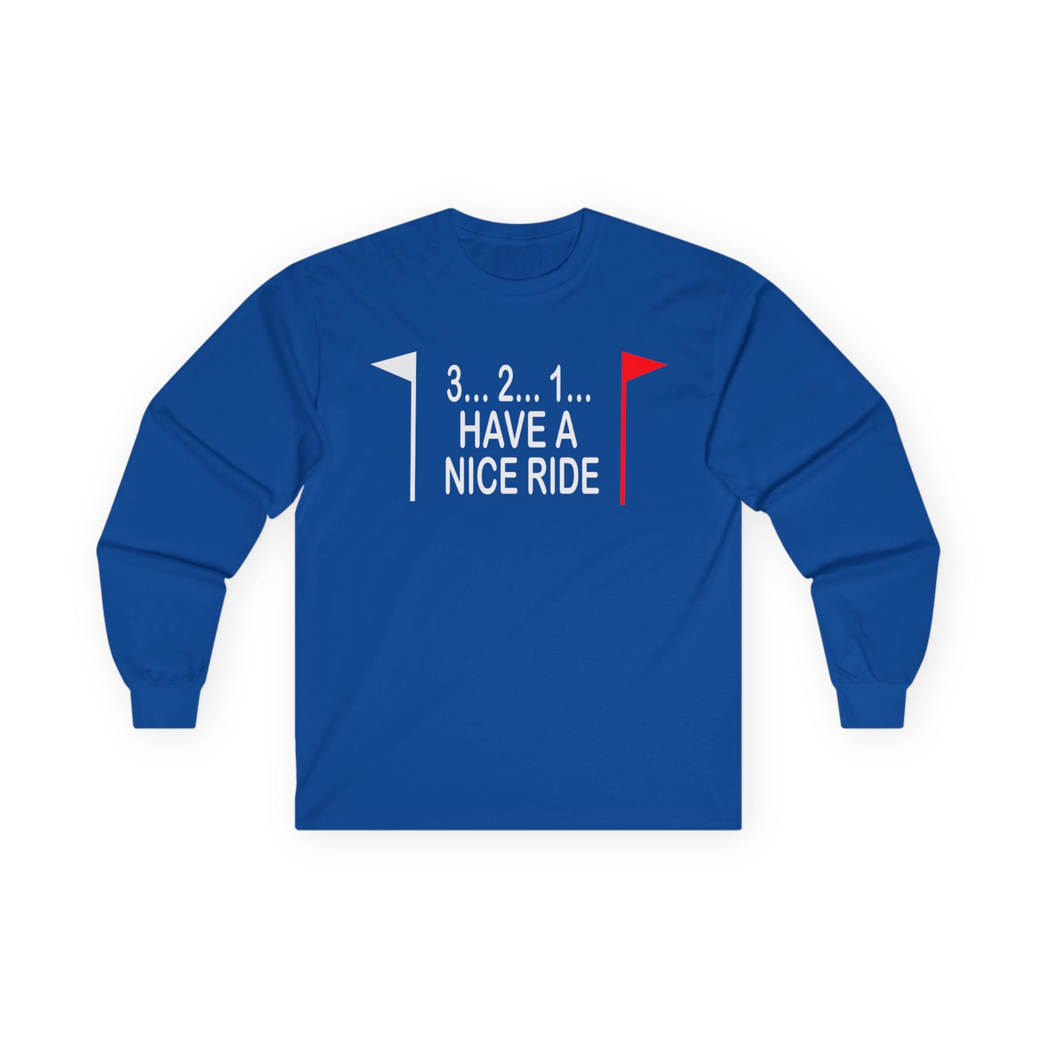 Have a Nice Ride Cotton Long Sleeve Tee
