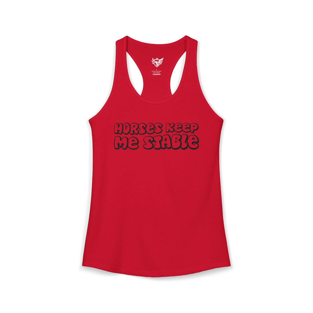 Horses Keep Me Stable Ideal Racerback Tank