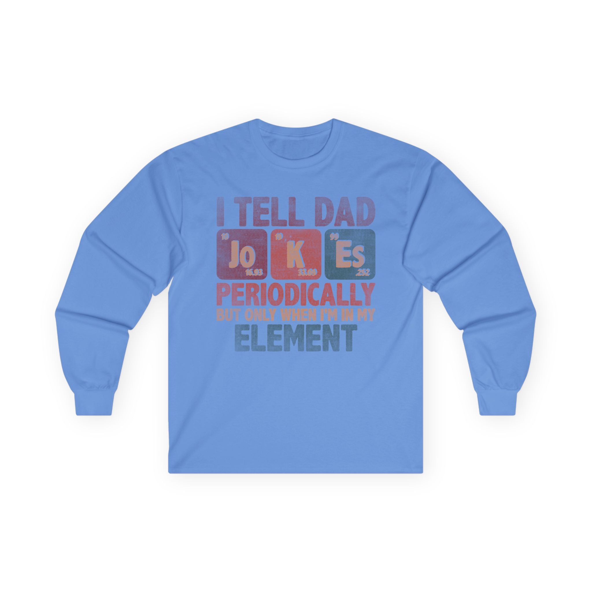 Dad Jokes Periodically Cotton Long Sleeve Tee