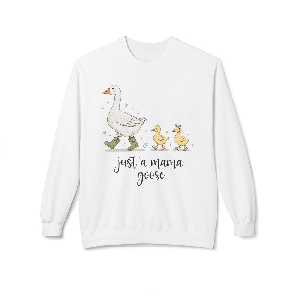 Just a Mama Goose Midweight Softstyle Fleece Crewneck Sweatshirt