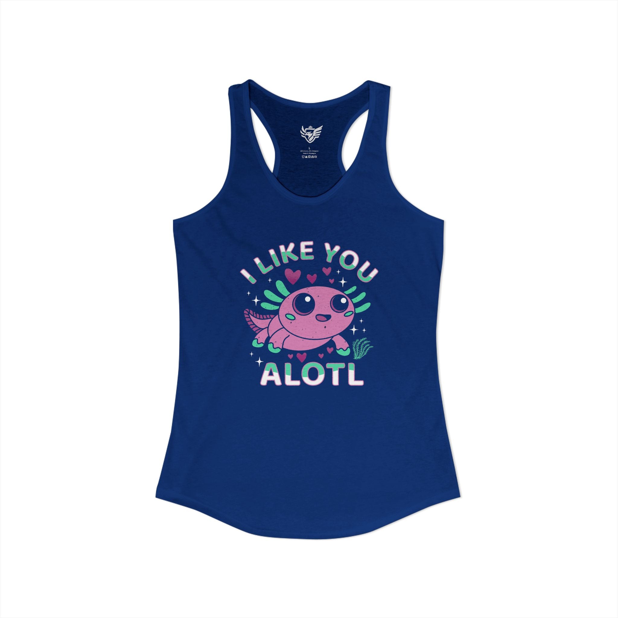 I Like You Alotl Ideal Racerback Tank