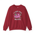 I Like You Alotl Heavy Blend™ Crewneck Sweatshirt