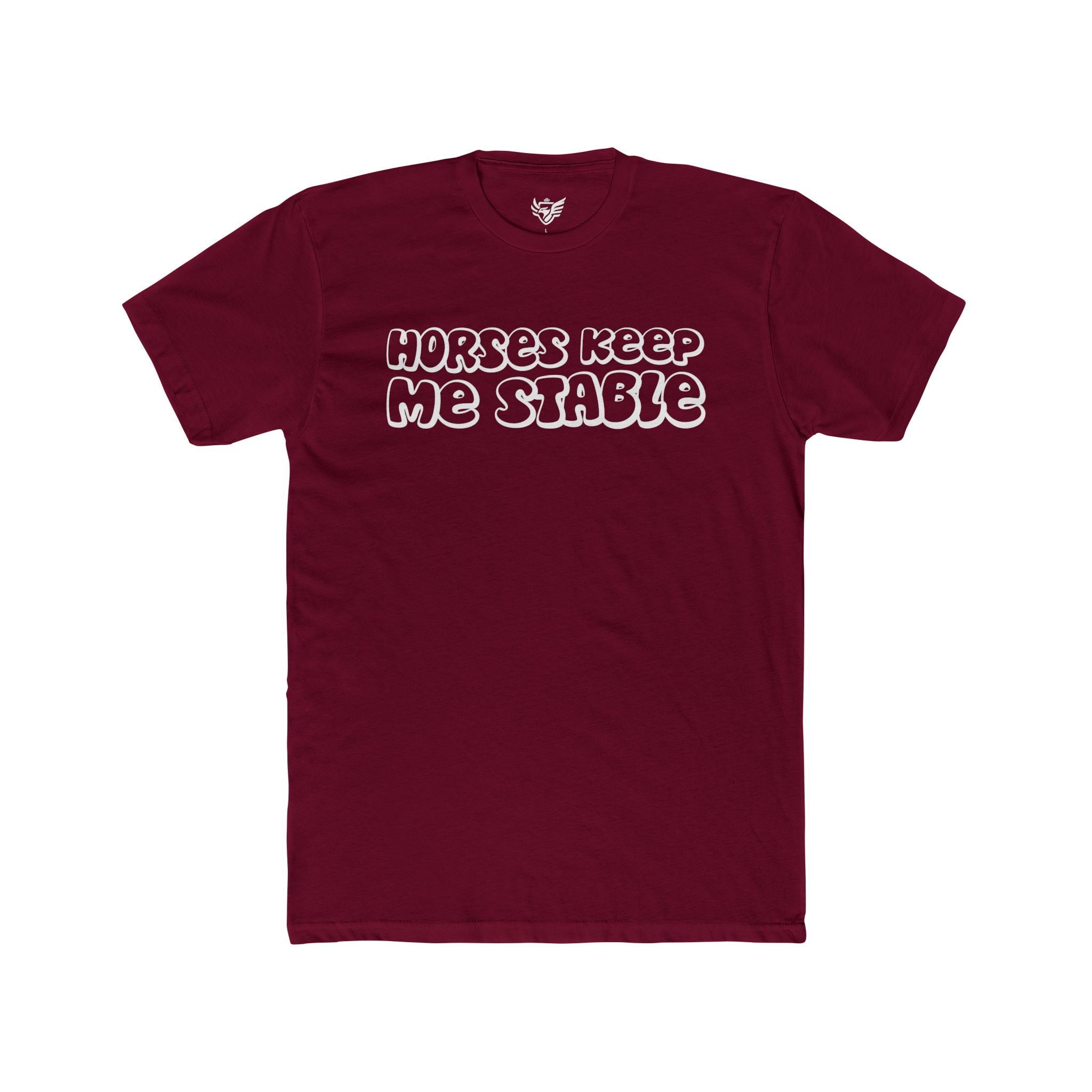 Horses Keep Me Stable Cotton Crew Tee