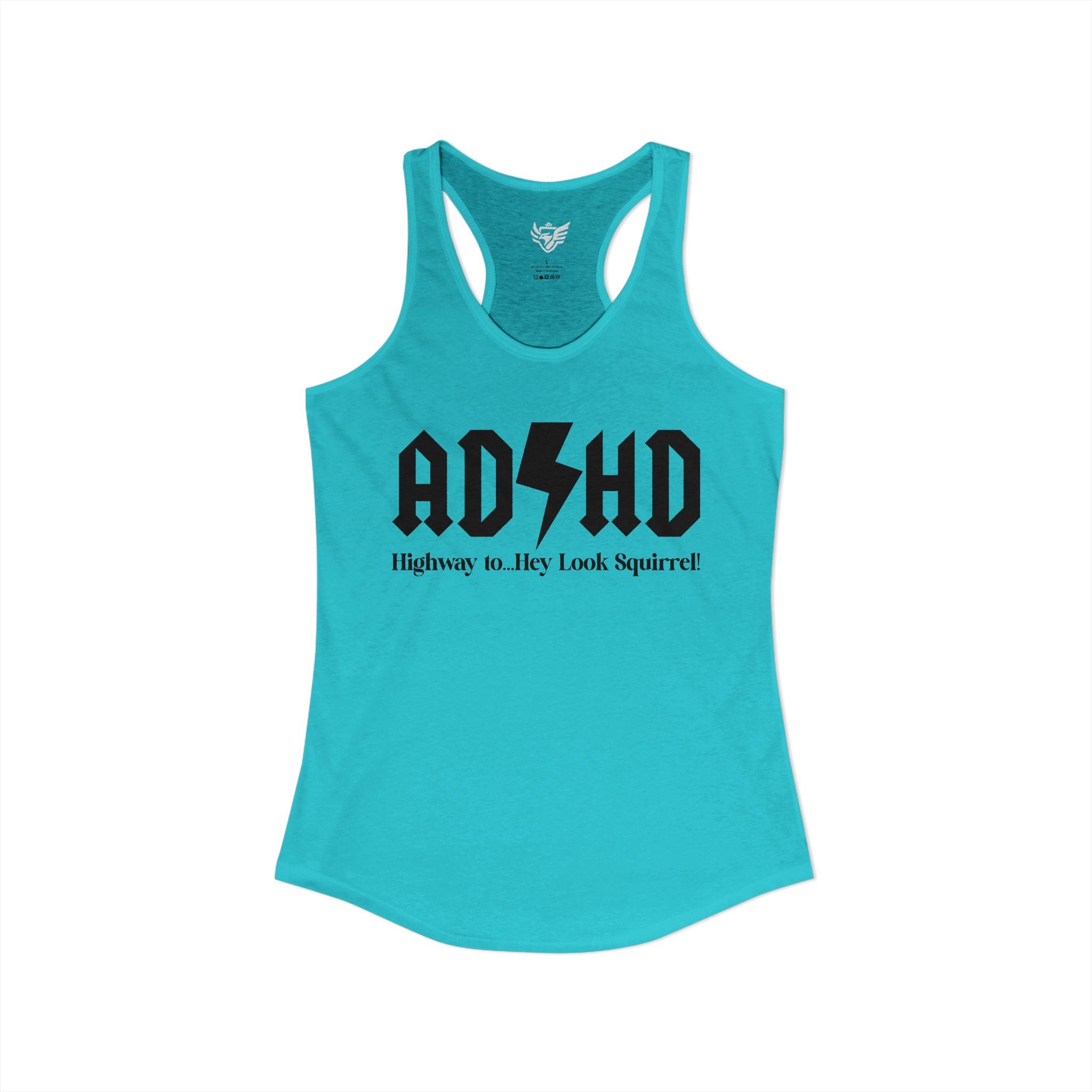 ADHD Highway to... Ideal Racerback Tank