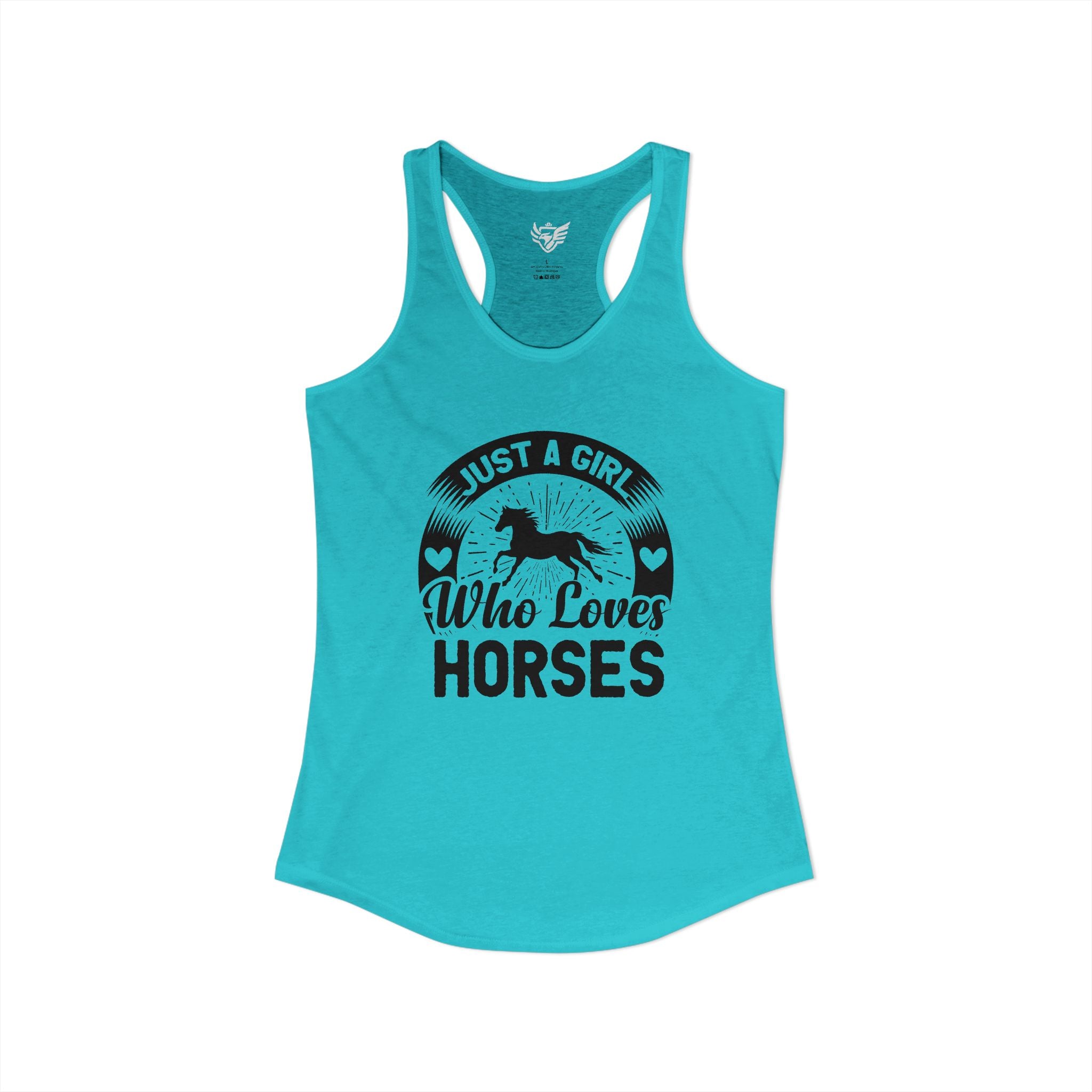 Just a Girl Who Loves Horses Ideal Racerback Tank