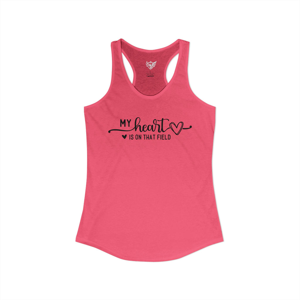 My Heart is on that Field Ideal Racerback Tank