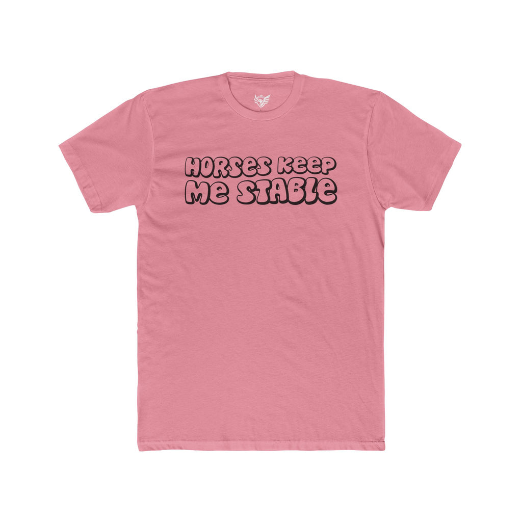 Horses Keep Me Stable Cotton Crew Tee