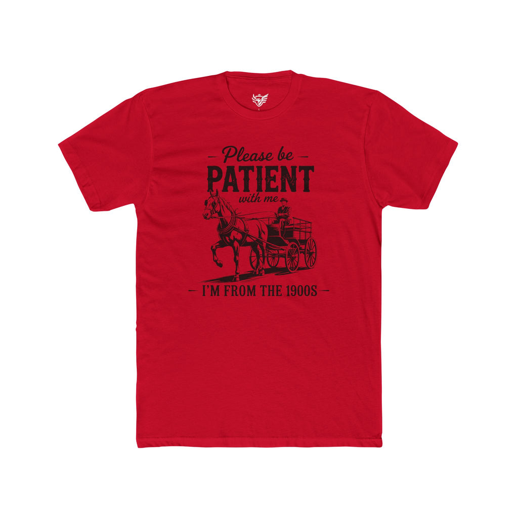 Please Be Patient With Me I'm From the 1900s Cotton Crew Tee