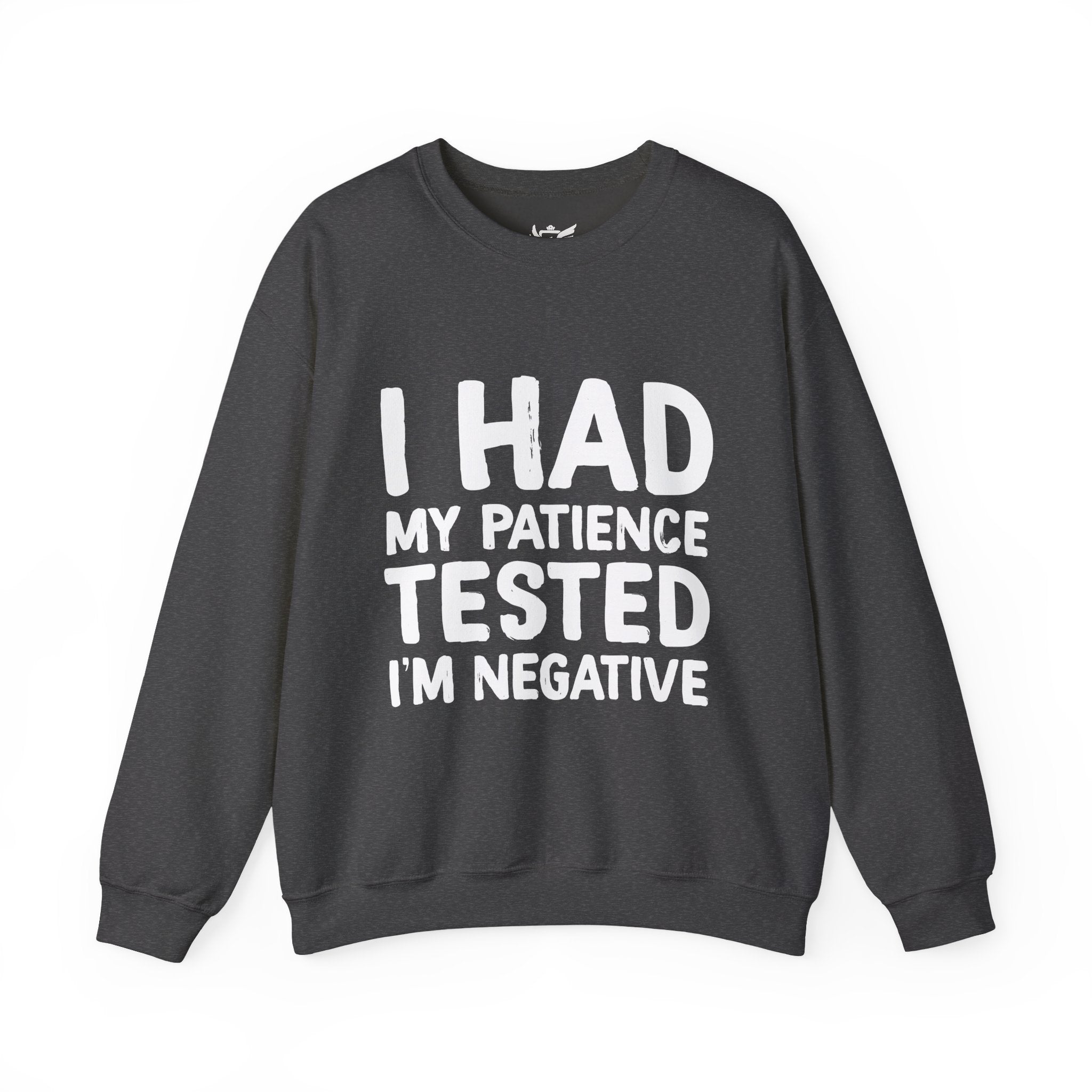 Negative For Patience Heavy Blend™ Crewneck Sweatshirt
