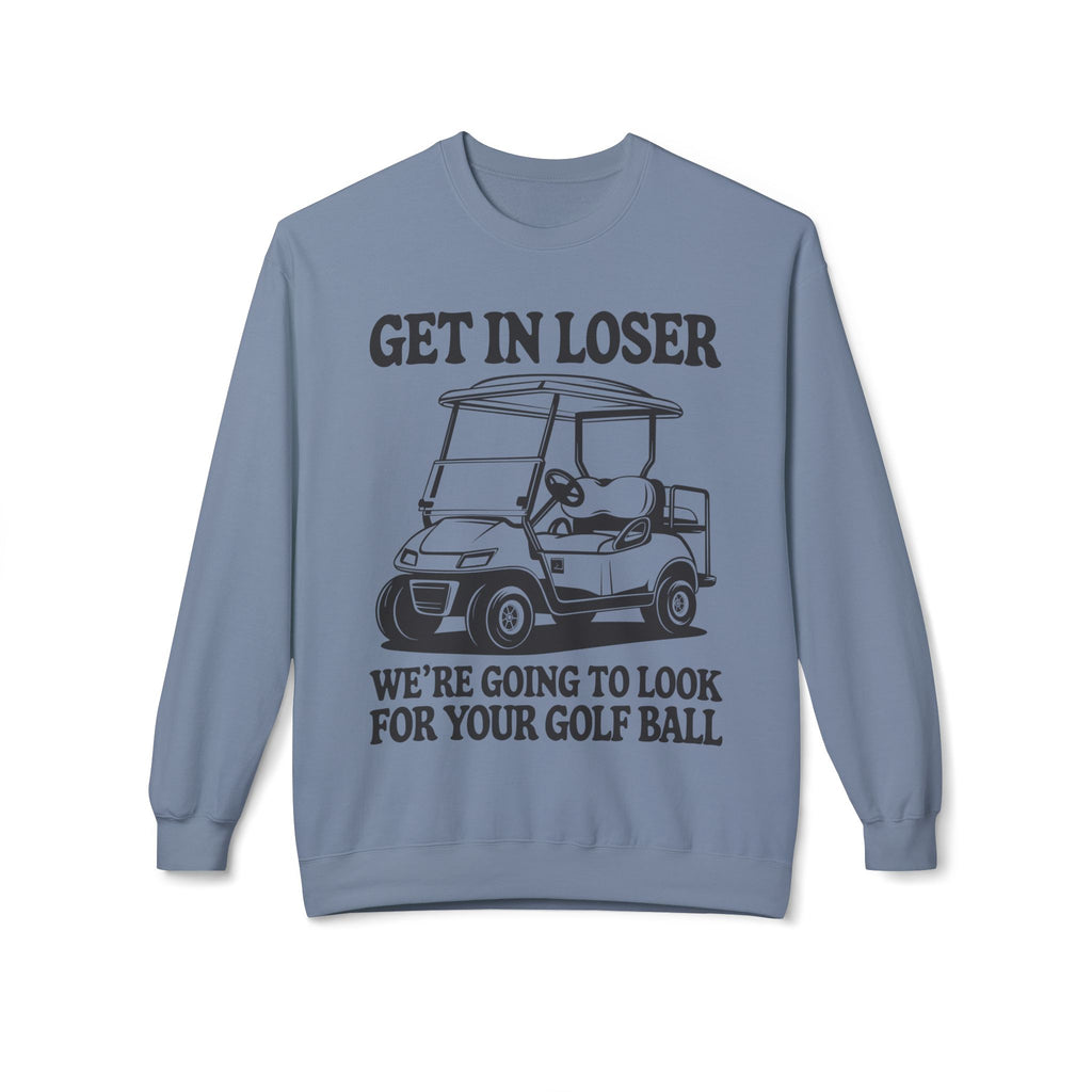 Get In Loser Midweight Softstyle Fleece Crewneck Sweatshirt