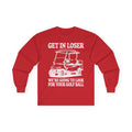 Get In Loser Cotton Long Sleeve Tee