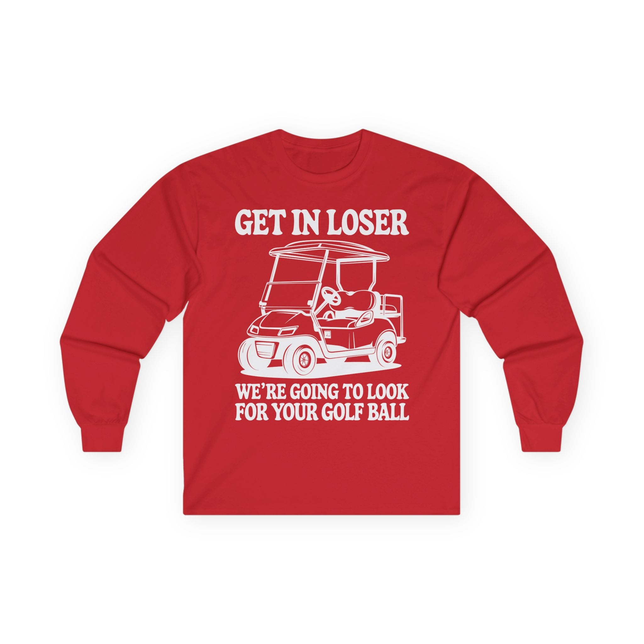 Get In Loser Cotton Long Sleeve Tee
