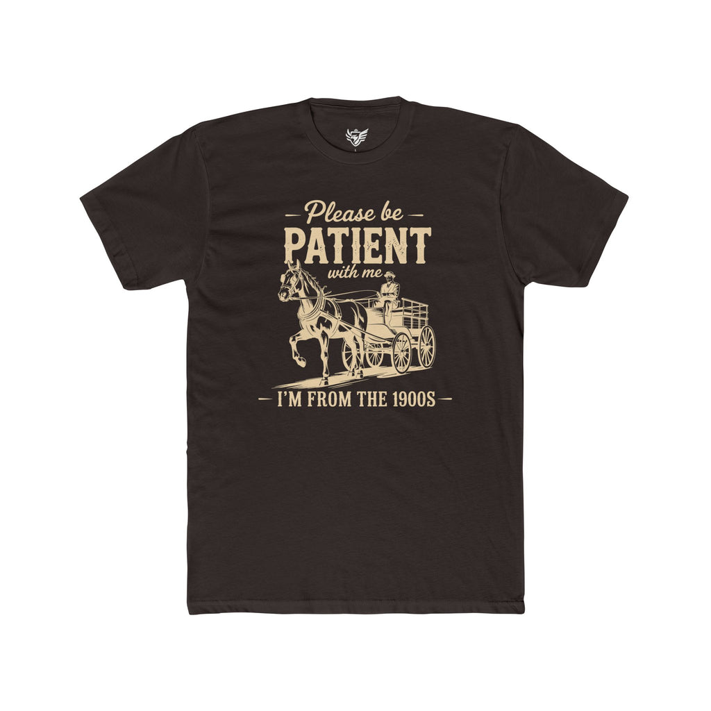 Please Be Patient With Me I'm From the 1900s Cotton Crew Tee