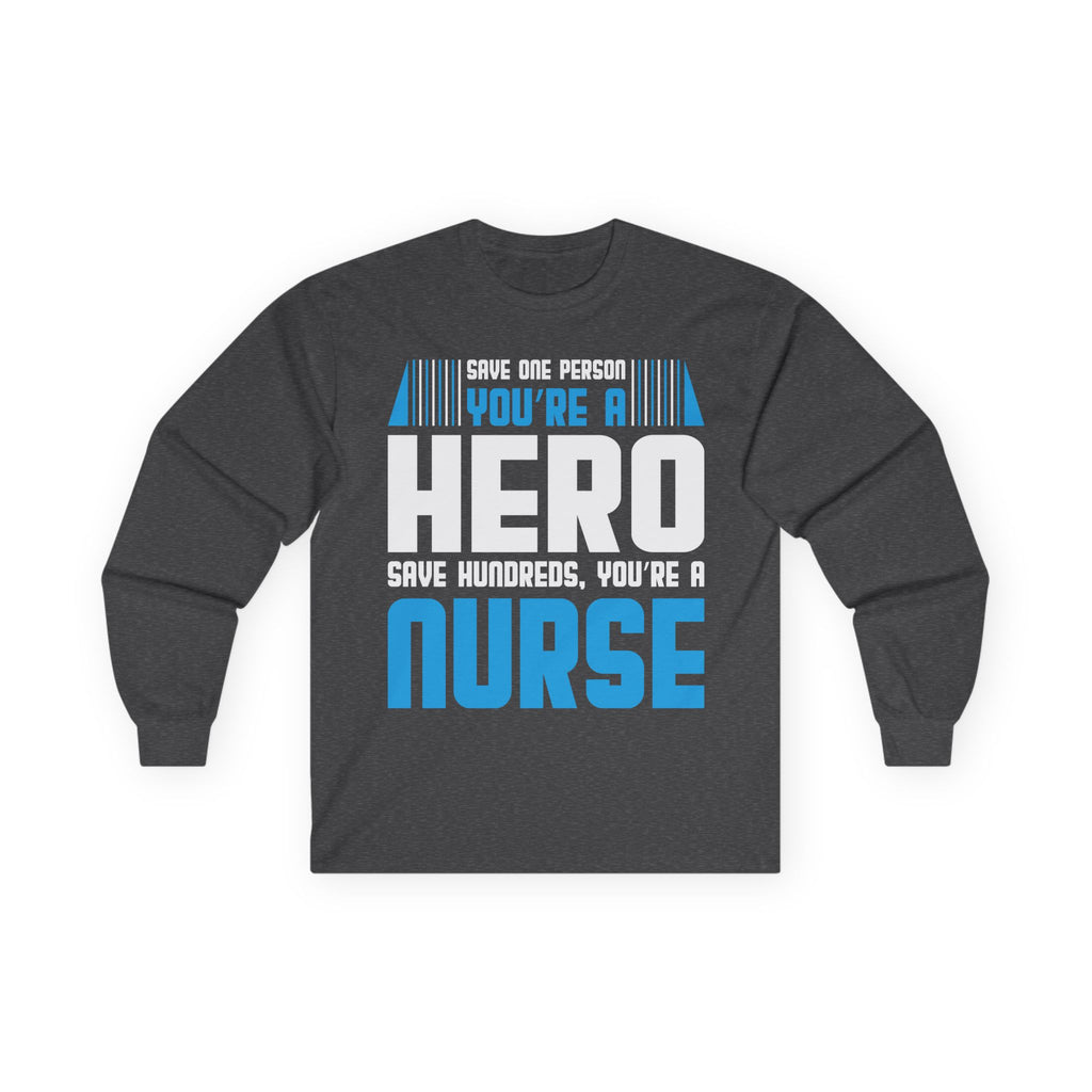 Nurses Are Heroes Cotton Long Sleeve Tee