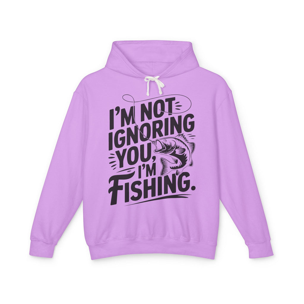 I'm Not Ignoring You Lightweight Hooded Sweatshirt