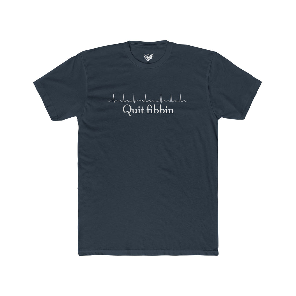 Quit Fibbin' Cotton Crew Tee