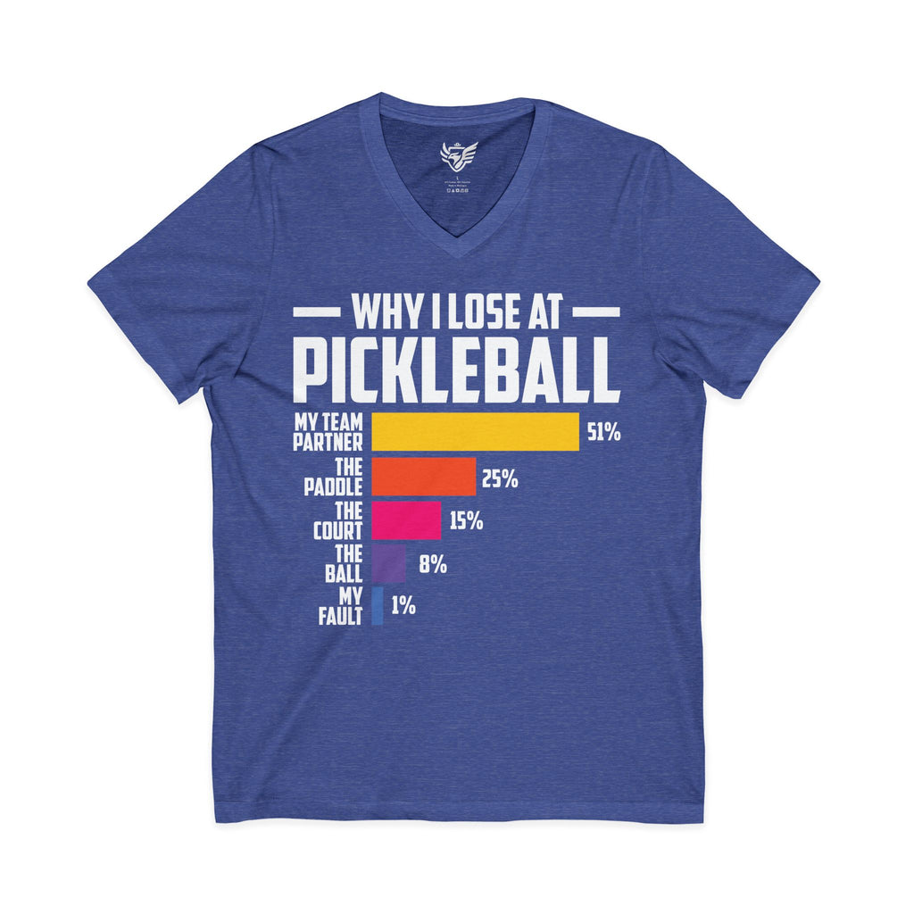 Why I Lose at Pickleball Jersey Short Sleeve V-Neck Tee