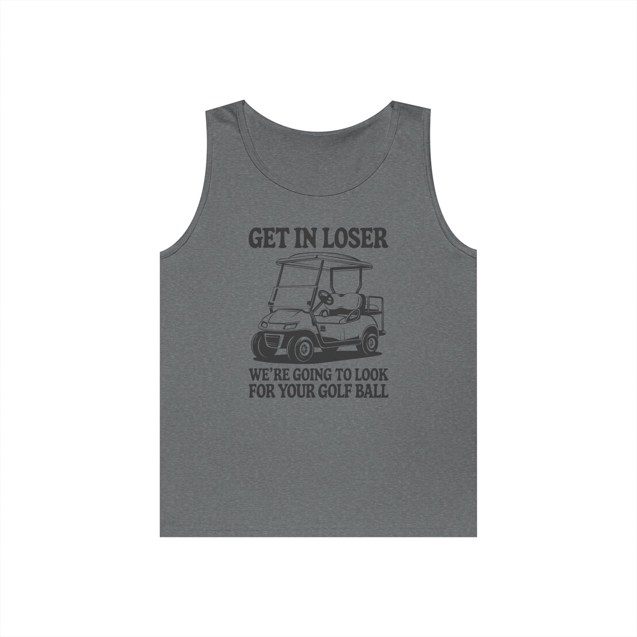 Get In Loser Heavy Cotton Tank Top