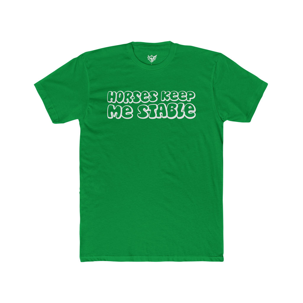 Horses Keep Me Stable Cotton Crew Tee
