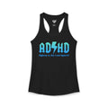 ADHD Highway to... Ideal Racerback Tank