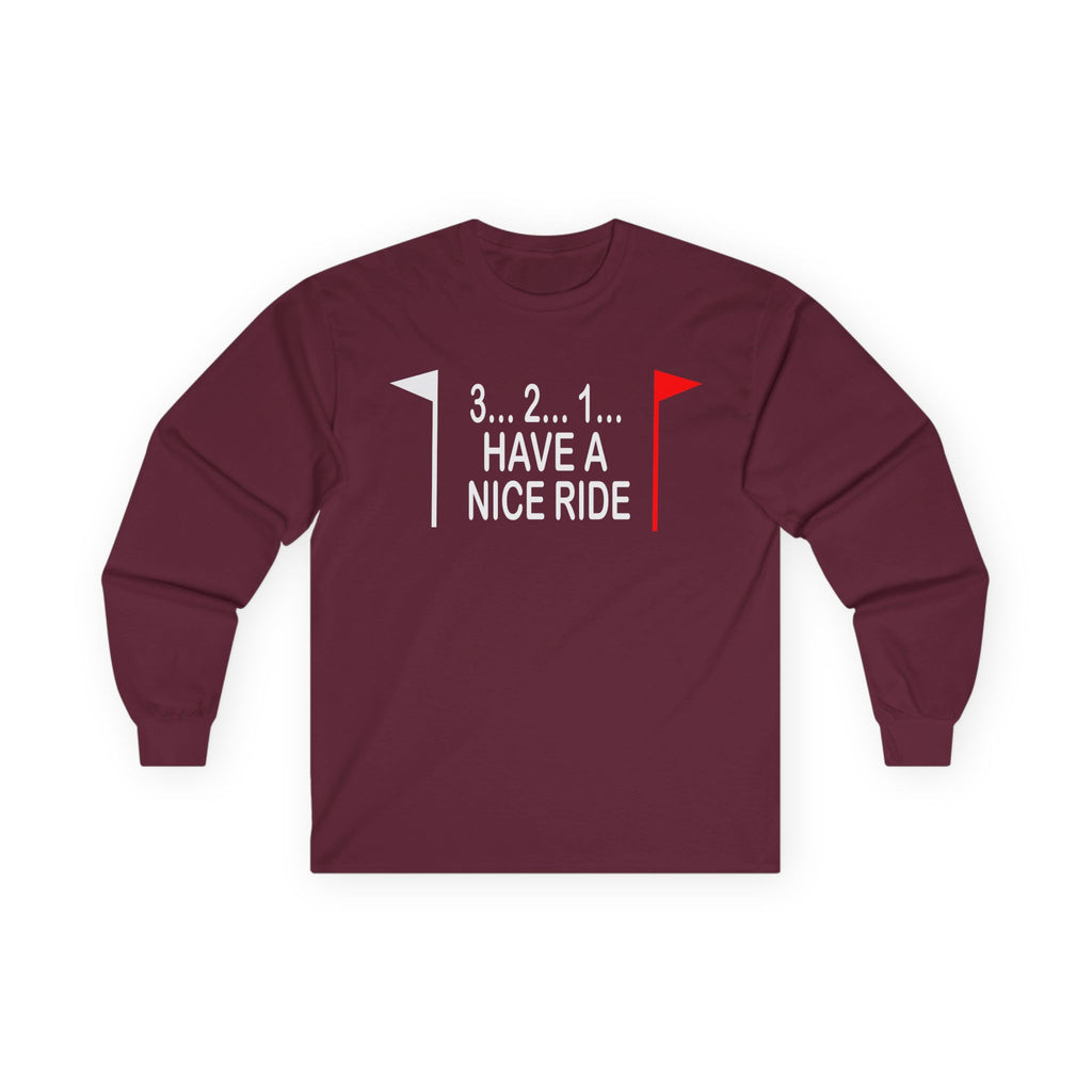Have a Nice Ride Cotton Long Sleeve Tee