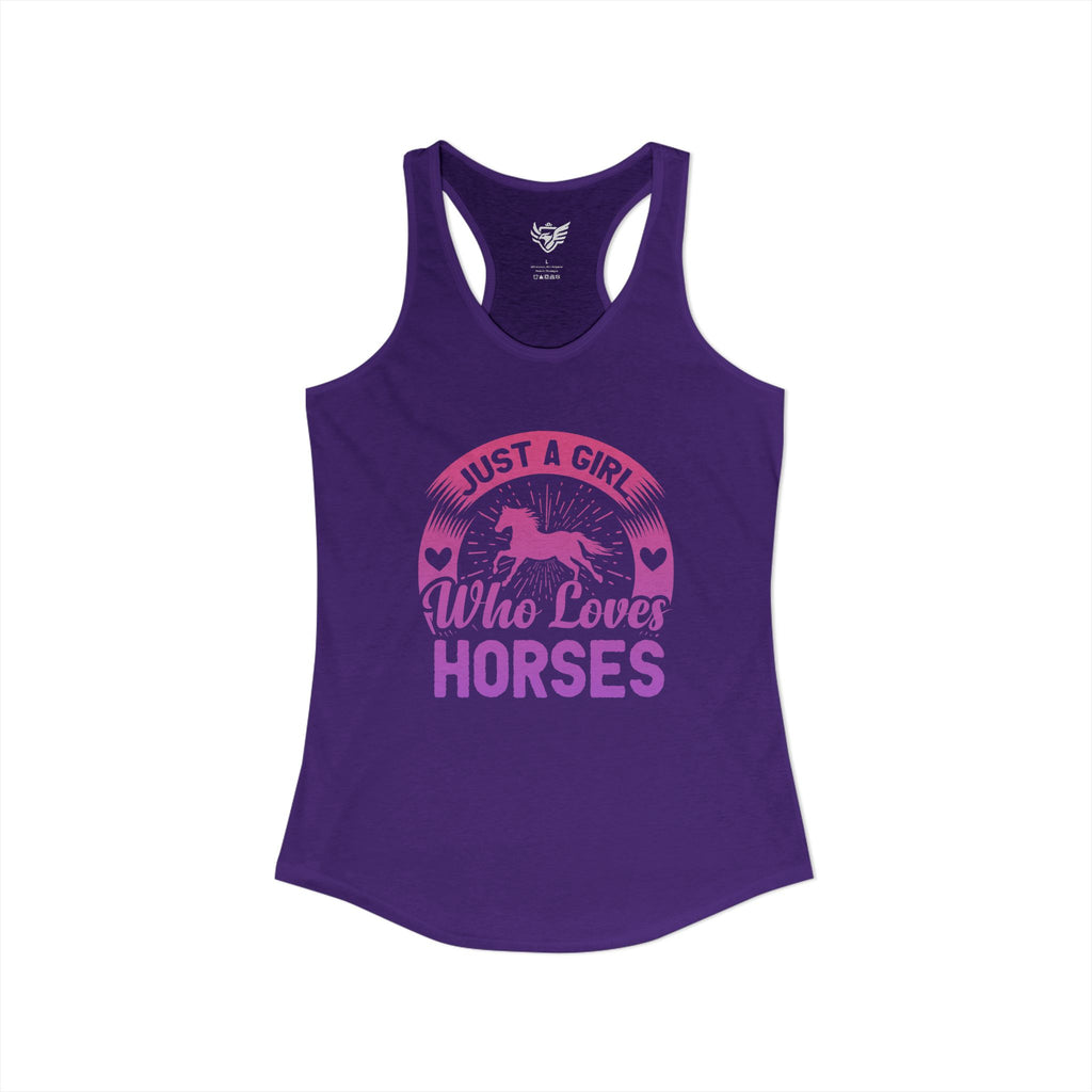 Just a Girl Who Loves Horses Ideal Racerback Tank