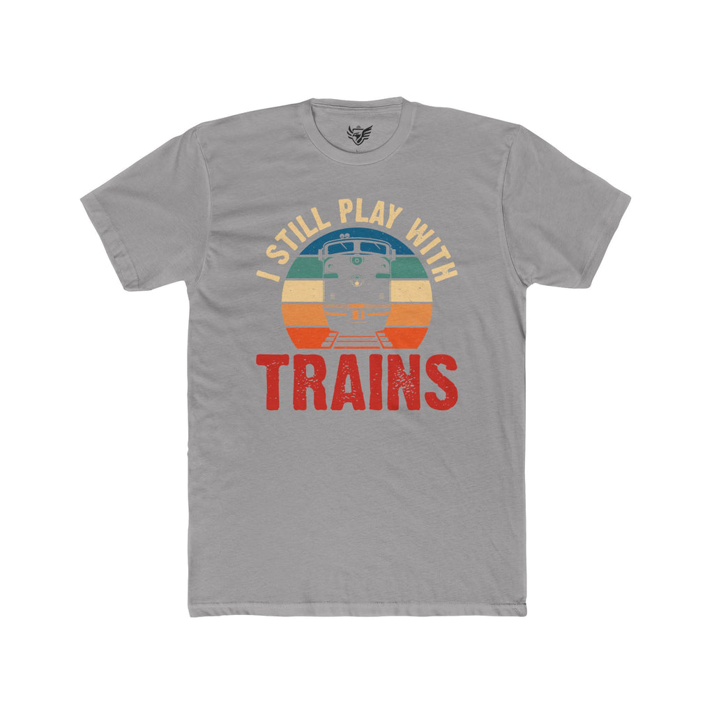 I Still Play With Trains Cotton Crew Tee